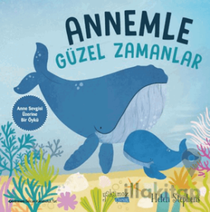 Annemle Güzel Zamanlar
