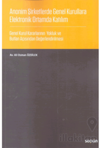Anonim Şirketlerde Genel Kurullara Elektronik Ortamda Katılım