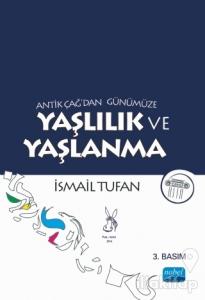 Antik Çağ'dan Günümüze Yaşlılık ve Yaşlanma