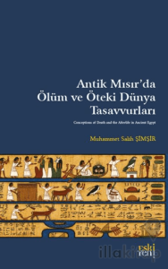 Antik Mısır'da Ölüm ve Öteki Dünya Tasavvurları