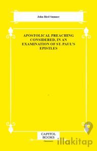 Apostolical Preaching Considered, in an Examination of St. Paul's Epistles