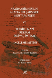 Ara(da) Bir Nesilde Arafta Bir Şahsiyet Mustafa Reşid