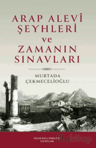 Arap Alevi Şeyhleri ve Zamanın Sınavları
