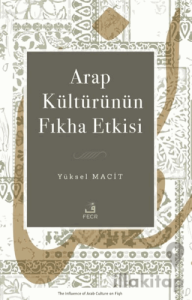 Arap Kültürünün Fıkha Etkisi