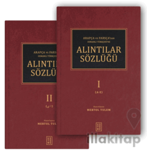 Arapça ve Farsça’dan Osmanlı Türkçesi’ne Alıntılar Sözlüğü (2 Cilt)