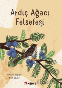 Ardıç Ağacı Felsefesi