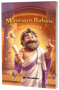 Aristoteles - Mantığın Babası