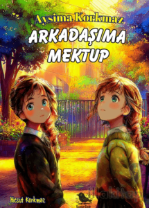 Arkadaşıma Mektup