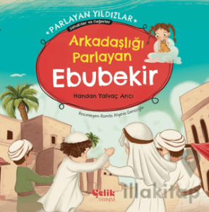 Arkadaşlığı Parlayan Ebubekir