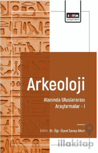 Arkeoloji Alanında Uluslararası Araştırmalar I