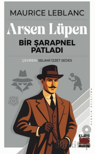 Arsen Lüpen - Bir Şarapnel Patladı