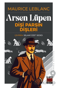 Arsen Lüpen-Dişi Parsın Dişleri