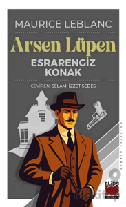 Arsen Lüpen-Esrarengiz Konak