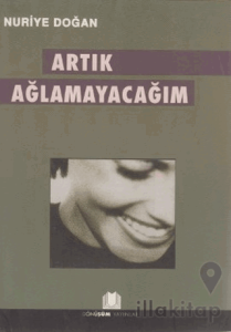 Artık Ağlamayacağım