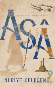 Asa & Hz. Musa - Hz. Hızır - Hz. Asiye