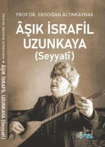 Aşık İsrafil Uzunkaya (Seyyati)
