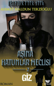 Aşina Hatunlar Meclisi 2 - Giz