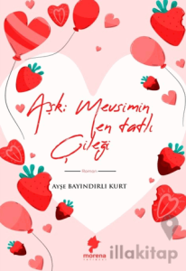 Aşk Mevsimin En Tatlı Çileği