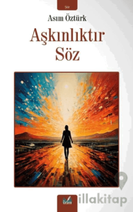 Aşkınlıktır Söz