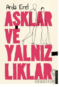 Aşklar ve Yalnızlıklar