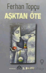 Aşktan Öte