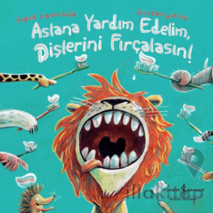 Aslana Yardım Edelim, Dişlerini Fırçalasın!
