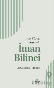 Asr Suresi Nuruyla İman Bilinci