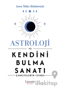 Astroloji ve Kendini Bulma Sanatı