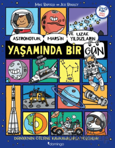 Astronotun, Mars’ın ve Uzak Yıldızların Yaşamında Bir Gün