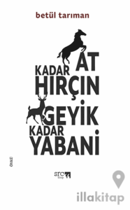 At Kadar Hırçın Geyik Kadar Yabani