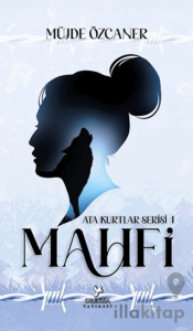 Ata Kurtlar Serisi: Mahfi (Beyaz Kapak)