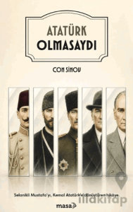 Atatürk Olmasaydı