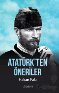 Atatürk’ten Öneriler