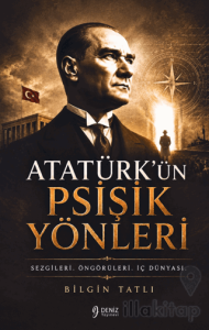 Atatürk’ün Psişik Yönleri