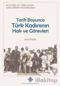 Atatürk ve Türk Kadın Haklarının Kazanılması Tarih Boyunca Türk Kadının Hak ve Görevleri