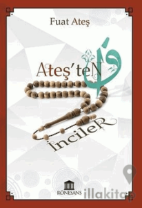 Ateş'ten İnciler
