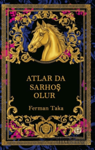 Atlar Da Sarhoş Olur