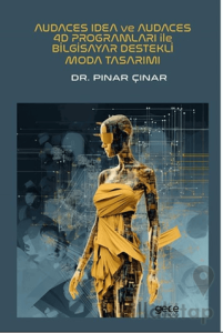 Audaces Idea ve Audaces 4D Programları ile Bilgisayar Destekli Moda Tasarımı