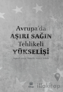 Avrupa'da Aşırı Sağın Tehlikeli Yükselişi