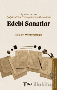 Ayetlerden ve Çağdaş Türk Edebiyatından Örneklerle Edebi Sanatlar