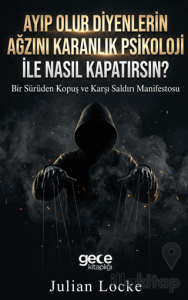 Ayıp Olur Diyenlerin Ağzını Karanlık Psikoloji ile Nasıl Kapatırsın