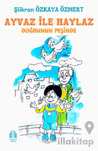Ayvaz İle Haylaz Doğrunun Peşinde