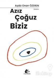 Azız Çoğuz Biziz
