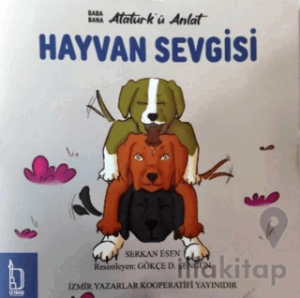 Baba Bana Atatürk’ü Anlat – Hayvan Sevgisi