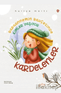 Babaannemin Bahçesinde Kimler Yaşıyor Kardelenler