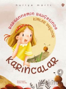 Babaannemin Bahçesinde Kimler Yaşıyor "Karıncalar"