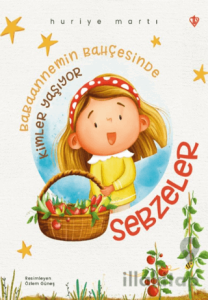 Babaannemin Bahçesinde Kimler Yaşıyor Sebzeler