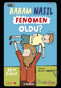 Babam Nasıl Fenomen Oldu?