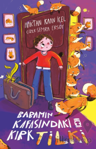 Babamın Kafasındaki Kırk Tilki