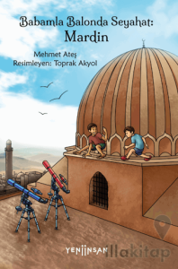 Babamla Balonda Seyahat: Mardin